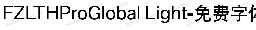 FZLTHProGlobal Light字体转换